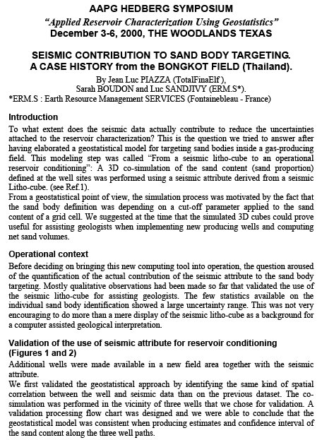 Aapg Hedberg Symposium “Applied Reservoir Characterization Using Geostatistics” December 3-6, 2000, The Woodlands Texas Seismic Contribution To Sand Body Targeting. A Case History From The Bongkot Field (Thailand).