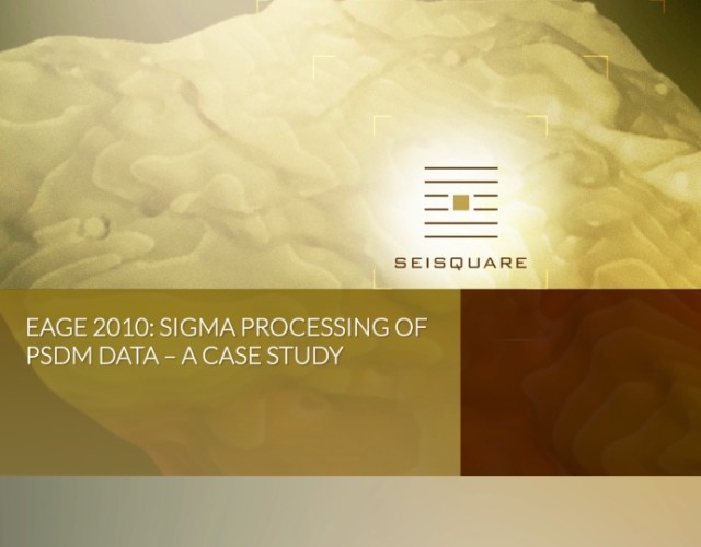 Eage 2010: Sigma Processing Of Psdm Data – A Case Study
