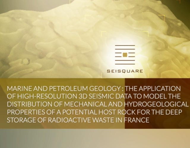 Marine And Petroleum Geology 53 (2014) 133-153 Elsevier : The Application Of High-Resolution 3d Seismic Data To Model The Distribution Of Mechanical And Hydrogeological Properties Of A Potential Host Rock For The Deep Storage Of Radioactive Waste In France