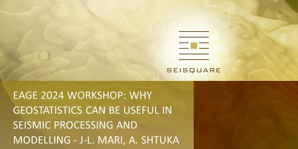 Publication title: EAGE 2024 Workshop: Why geostatistics can be useful in seismic processing and modelling